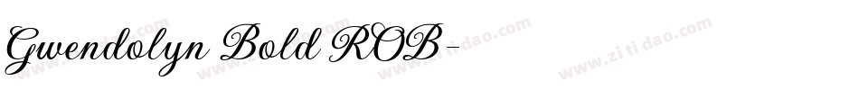 Gwendolyn Bold ROB字体转换